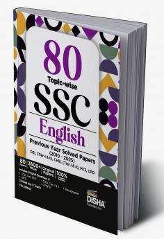 80 Topic-wise 2025 - 2010 SSC English Previous Year Solved Papers - CGL (Tier I & II) CHSL (Tier I & II) MTS CPO & Stenographer 7th Edition | 3300+ Verbal Ability PYQs