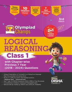 Disha Olympiad Champs Logical Reasoning Class 1 with Chapter-wise Previous 7 Year (2018 - 2024) Que stions 3rd Edition | Complete Prep Guide with Theory PYQs & Practice Exercise | SOF IMO NSO IEO |