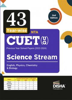 43 Year-wise NTA CUET (UG ) Previous Year Solved papers (2022 - 2024) - Science Stream - English Physics Chemistry & Biology