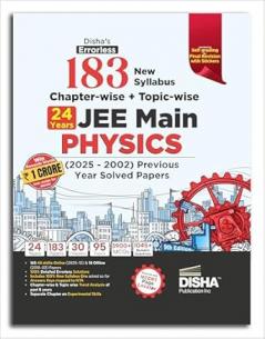 Disha's 183 New Syllabus Chapter-wise & Topic-wise JEE Main Physics (2025 - 2002) Previous Year Solved Papers 9th Edition | NCERT PYQ Question Bank with 100% Detailed Sol utions