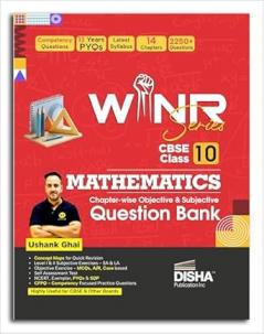 WINR Series CBSE Class 10 Mathematics Chapter-wise Objective & Subjective Question Bank | New Syllabus | For 2026 Exam | NCERT Exemplar PYQs & SQP | Fully Solved | Competency (CFPQ) Questions