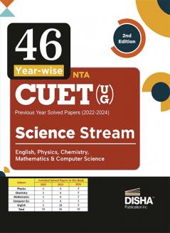 46 Year-wise NTA CUET (UG ) Previous Year Solved papers (2022 - 2024) - Science Stream - English Physics Chemistry Mathematics & Computer Science 2nd Edition