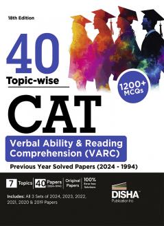 40 Topic-wise CAT Verbal Ability & Reading Comprehension (VARC) Previous Year Solved Papers (2024 - 1994) 18th edition | Previous Year Questions PYQs