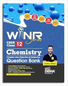 WINR Series CBSE Class 12 Chemistry Chapter-wise Objective & Subjective Question Bank | New Syllabus | For 2026 Exam | NCERT Exemplar PYQs & SQP | Fully Solved | Competency (CFPQ) Questions