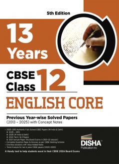 Disha 13 Years CBSE Class 12 Solved English Core Previous Year-wise Question Papers (2013 - 2025) | PYQ’s Sample Paper & Concept Notes | 2026 CBSE Question Bank Class 12 | 4th Edition