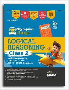 Disha Olympiad Champs Logical Reasoning Class 2 with Chapter-wise Previous 7 Year (2018 - 2024) Questions 3rd Edition | Complete Pre p Guide with Theory PYQs & Practice Exercise| SOF IMO NSO IEO |