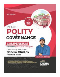 Indian Polity & Governance Compendium with NCERT (Class 6 to 12) coverage for UPSC IAS & State PSC General Studies Prelims & Mains Exams 6th Edition | Civil Services