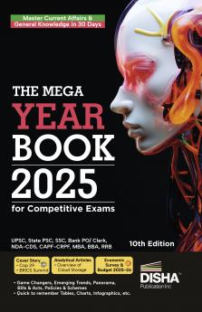 The Mega Yearbook 2025 for Competitive Exams - 10th Edition | General Knowledge Studies & Current Affairs | UPSC State PSC SSC Bank PO/ Clerk BBA MBA RRB NDA CDS CAPF CRPF |