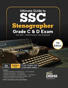 Ultimate Guide to SSC Stenographer Grade C & D 2026 Exam with 2017 – 2025 Previous Year Questions 7th Edition