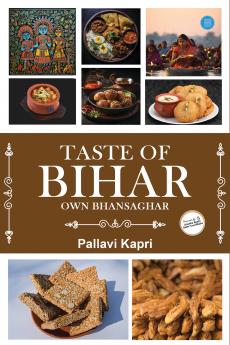 Taste Of Bihar: Own Bhansaghar