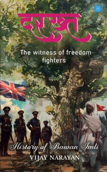 Darakht the witness of freedom fighters History of Bawan imli