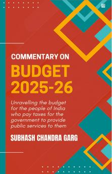 Commentary on Budget 2025-26 by Subhash Chandra Garg | Govt Expenditure Taxation & Economy Analysis | For Exams 2025 UPSC NABARD JAIIB RBI SEBI & All Competitive Exams | Indian Economy