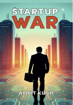 Startup War - The battle to control the future
