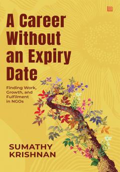 A Career Without an Expiry Date: Finding Work Growth And Fulfilment in NGOs