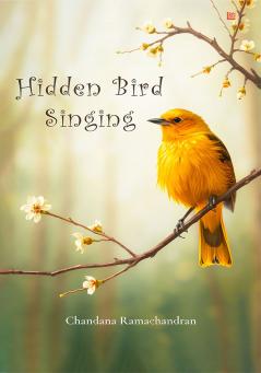 Hidden Bird Singing