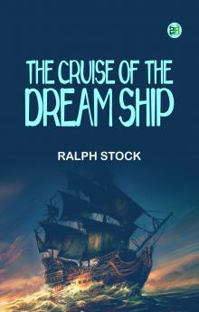 The Cruise of the Dream Ship