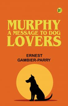 'Murphy': A Message to Dog Lovers