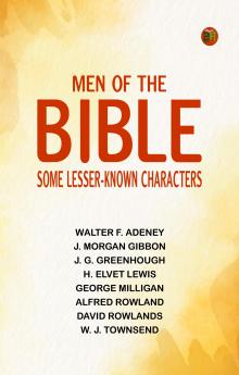 Men of the Bible; Some Lesser-Known Characters