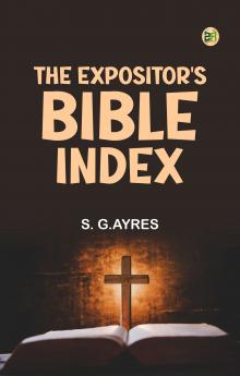 The Expositor's Bible: Index