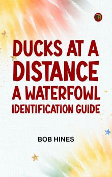 Ducks at a Distance: A Waterfowl Identification Guide