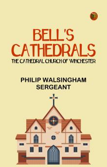 Bell's Cathedrals: The Cathedral Church of Winchester