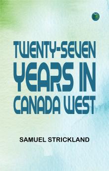 Twenty-Seven Years in Canada West
