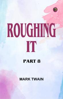 Roughing It Part 8