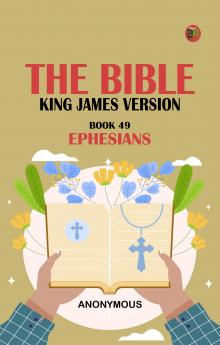 The Bible King James version Book 49: Ephesians