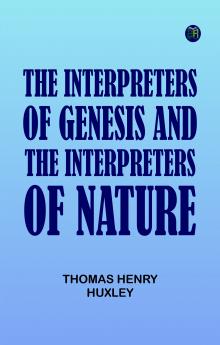 The Interpreters of Genesis and the Interpreters of Nature