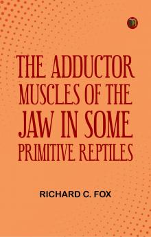 The Adductor Muscles of the Jaw In Some Primitive Reptiles