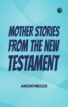 Mother Stories from the New Testament