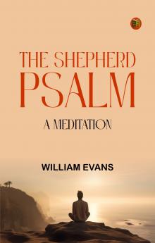 The Shepherd Psalm: A Meditation