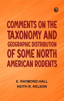 Comments on the Taxonomy and Geographic Distribution of Some North American Rodents