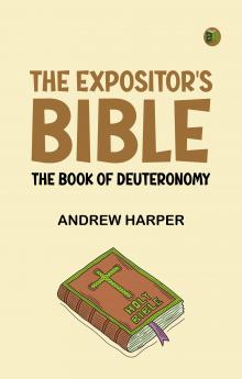 The Expositor's Bible: The Book of Deuteronomy