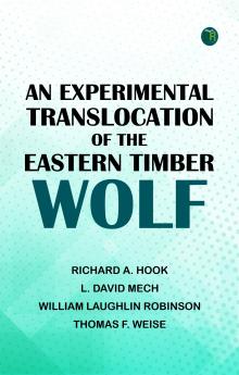 An Experimental Translocation of the Eastern Timber Wolf