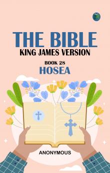 The Bible King James version Book 28: Hosea