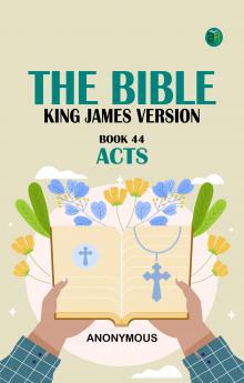 The Bible King James version Book 44: Acts