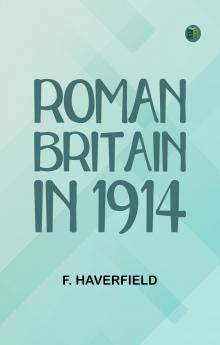 Roman Britain in 1914