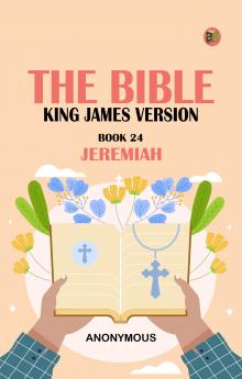 The Bible King James version Book 24: Jeremiah