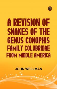 A Revision of Snakes of the Genus Conophis (Family Colubridae from Middle America)
