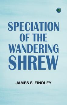 Speciation of the Wandering Shrew