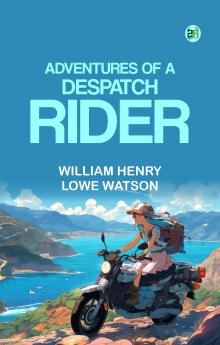 Adventures of a Despatch Rider