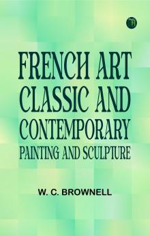French Art: Classic and Contemporary Painting and Sculpture