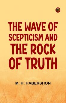 The Wave of Scepticism and the Rock of Truth