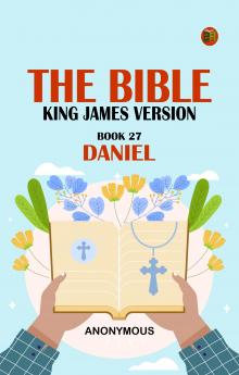 The Bible King James version Book 27: Daniel