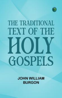 The Traditional Text of the Holy Gospels