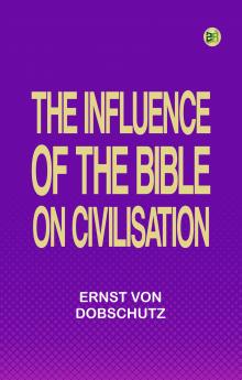 The Influence of the Bible on Civilisation