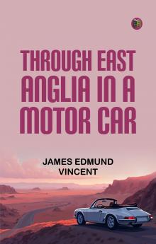 Through East Anglia in a Motor Car