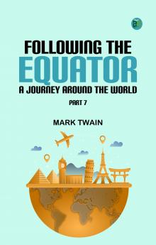 Following The Equator: A Journey Around The World. Part 7