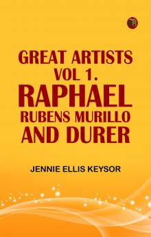 Great Artists Vol 1.: Raphael Rubens Murillo and Durer